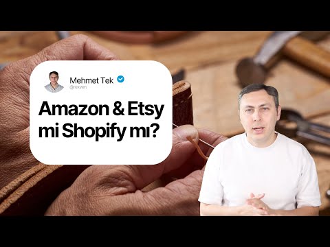 Amazon & Etsy mi Shopify mı? E-ticarete hangi platform ile başlayım?