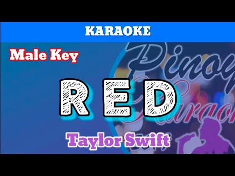 RED by Taylor Swift (Karaoke : Male Key)