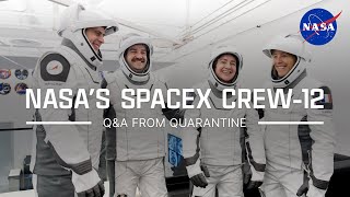 NASA's SpaceX Crew-12 Q&A From Quarantine
