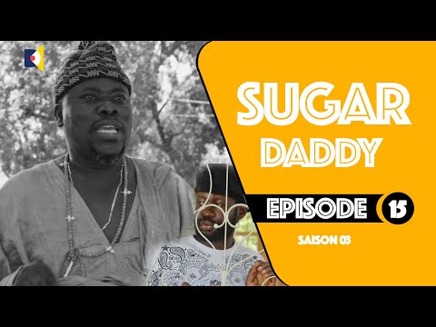 Serie - Sugar Daddy - Saison 3 - Ak Diop Fall - Episode 15