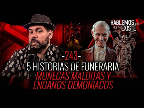 5 Historias PARANORMALES de Funeraria , Muñecas Malditas y Engaños Demoniacos | EP 243 | EL NARRADOR