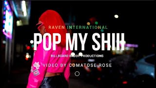 Pop my shiii by Raven International