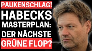 💥PAUKENSCHLAG! HABECKS MASTERPLAN: DER NÄCHSTE GRÜNE FLOP?💥