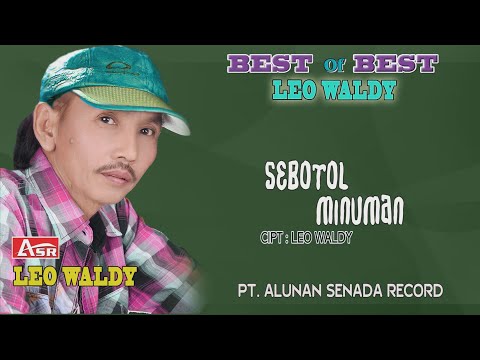 LEO WALDY -  SEBOTOL MINUMAN ( Official Video Musik ) HD