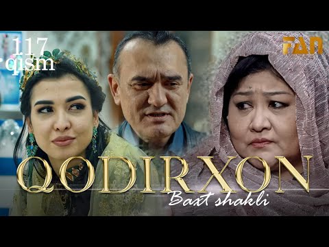 Qodirxon (baxt shakli 117-qism 2-mavsum) | Кодирхон (бахт шакли 117-кисм 2-мавсум)
