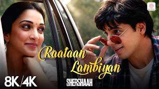 Raataan Lambiyan - 8K/4K Music Video | Sidharth Malhotra, Kiara Advani | Jubin, Asees | Shershaah