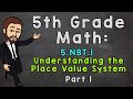Exploring the Place Value System in 5th Grade Math