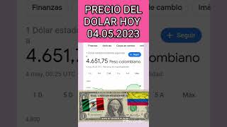 precio del dolar hoy 04/05/2023/precio del dolar hoy en México/precio del dolar hoy en colombia