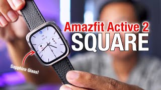 Amazfit Active 2 Square REVIEW - APA BEDANYA AMA BIP 6?
