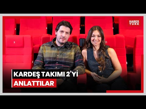 Ceyda Kasabalı ile Fırat Albayram yeni hayatlarını ve rol aldıkları 'Kardeş Takımı 2'yi' anlattı