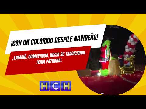 Con un colorido desfile navideño, Lamaní, Comayagua, inicia su tradicional feria patronal