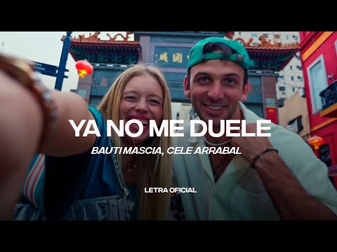 Bauti Mascia, Cele Arrabal – Ya No Me Duele (Lyric Video) | CantoYo