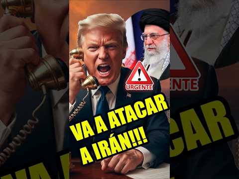 🚨ASI VA A SER EL ATAQUE DE A IRÁN DE TRUMP ¡INFORMACIÓN EXCLUSIVA!