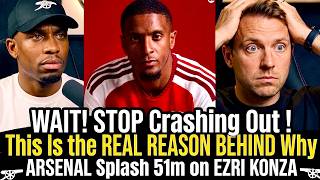 WAIT! STOP Crashing Out: This Is the REAL REASON BEHIND Why ARSENAL Splash 51m on EZRI KONZA