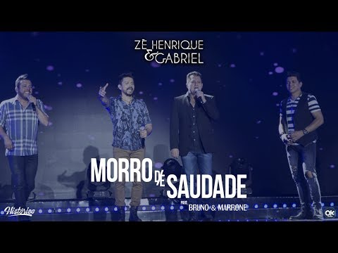 Zé Henrique & Gabriel (Part. Bruno & Marrone) - Morro de Saudade - DVD Histórico