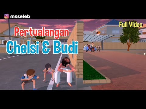 Pertualangan Chelsi dan Budi Full Video | Drama Sakura School Simulator Indonesia