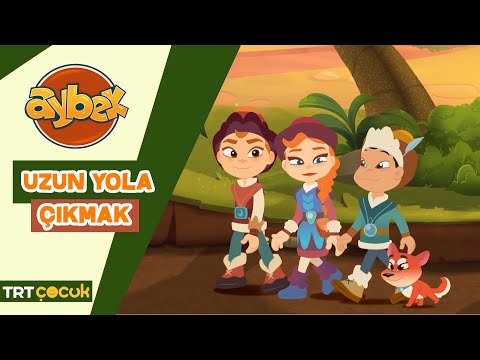 Aybek | Uzun Yola Çıkmak