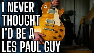 I NEVER Thought I Was a Les Paul Guy - But I Changed My Mind