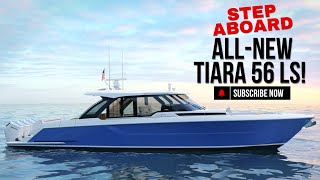 Step Aboard the Tiara Yachts 56 LS – See Luxury in Action!