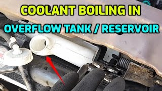 COOLANT BOILING IN RESERVOIR OVERFLOW TANK (EXPANSION TANK)