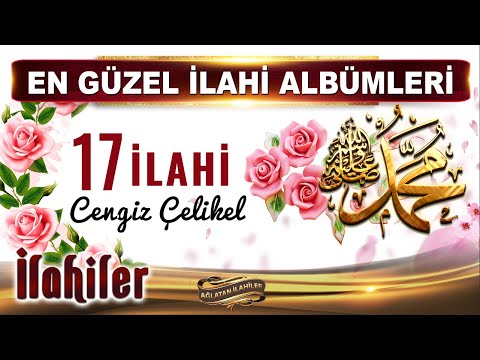 17 Güzel İlahi / HAMZA DA GÖÇTÜ BU DÜNYADAN / Cengiz Çelikel / En Güzel İlahiler Dinle