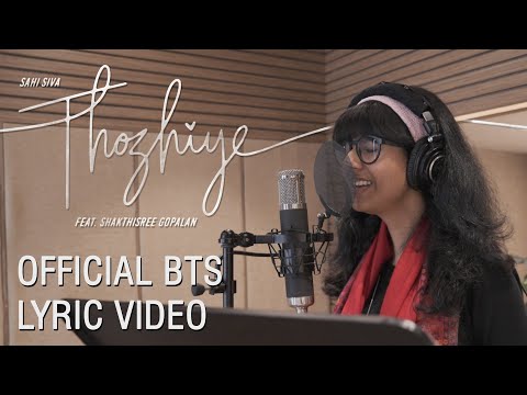 Sahi Siva | Thozhiye (feat. @shakthisreegopalan ) | Official BTS Lyric Video (2024)