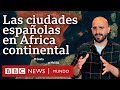 Importancia y Desafíos de Ceuta y Melilla