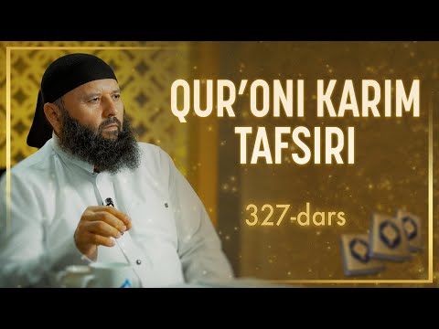 327 | Baqara surasi, 142-143 | Qur’oni karim tafsiri | Shayx Sodiq Samarqandiy