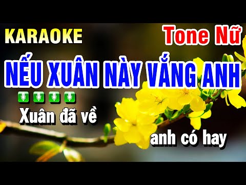 Karaoke Nếu Xuân Này Vắng Anh Tone Nữ ( Beat 2025 ) Huỳnh Anh