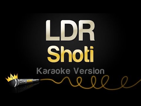 Shoti – LDR (Karaoke Version)