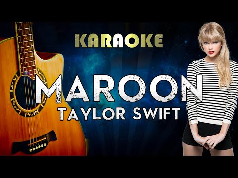 Taylor Swift – Maroon (Acoustic Guitar Karaoke)