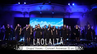 Grupul Voces - Laolaltă (Live) - Concert Aniversar 15 ani