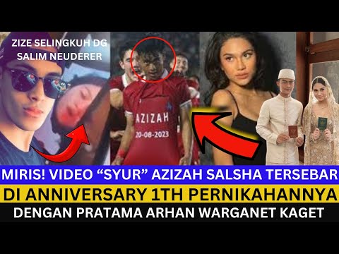 MIRIS! VIDEO "SYUR" AZIZAH SALSHA TERSEBAR DI ANNIVERSARY 1TH PERNIKAHANNYA DG PRATAMA ARHAN SEDIH