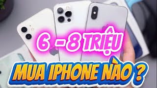 TOP 3 IPHONE ĐÁNG MUA NHẤT TRONG TẦM GIÁ 6 - 8 TRIỆU, RA ĐƯỜNG ĐI ĐÂU CŨNG GẶP !