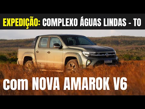 NOVA AMAROK V6: expedição Complexo Águas Lindas - TO