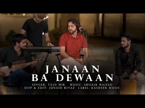 Janaan Ba Dewaan | Taju Mir | Shoaib Majeed | New Kashmiri song 2024