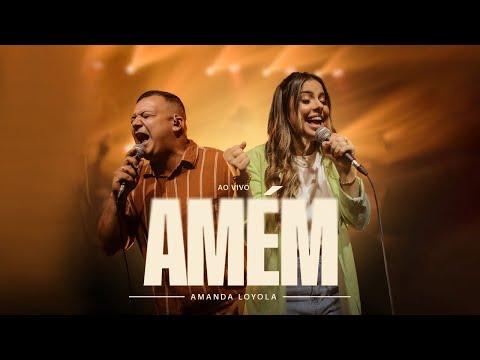 Amanda Loyola, Bruno Alves - Amém (Ao Vivo)