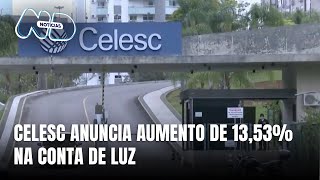 ANEEL anuncia reajuste de 13,53% na tarifa de energia da Celesc