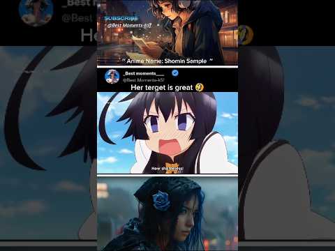 Her terget is great 🤣 #animeshorts #animeedit #newanime
