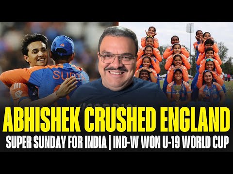 Super Sunday Abhishek heroics, Indian Women won U-19 World Cup, Can India change Champions Trophy 15