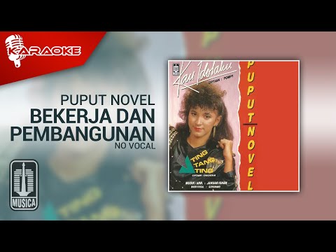 Puput Novel – Bekerja Dan Pembangunan (Official Karaoke Video) | No Vocal