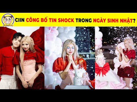 Ciin Bất Ngờ Công Bố Tin Shock Nhân Ngày Sinh Nhật Đón Tuổi Mới Của Mình Cùng Ngô Đình Nam #ciin