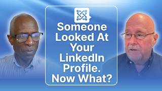 Someone Looked At Your LinkedIn Profile  Now What