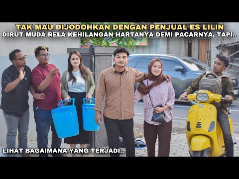 TAK MAU DIJODOHKAN DENGAN PENJUAL ES LILIN, DIRUT MUDA RELA KEHILANGAN HARTANYA DEMI PACARNYA, TAPI.