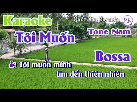 Karaoke Tôi Muốn | Bossa Nova | Tone Nam (F,Tp:115) | Quốc Dân Karaoke