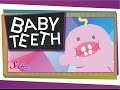 Understanding Baby Teeth