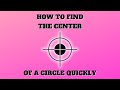 Finding the Center of a Circle