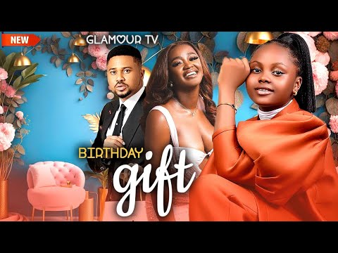 BIRTHDAY GIFT (FULL MOVIE) UCHECHI TREASURE/LUCHY DONALDS/MIKE GODSON 2025 LATEST NIGERIAN MOVIE