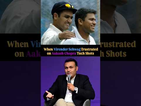 When Virender Sehwag frustrated from Aakash Chopra's Tuch Shots #SportsTube24