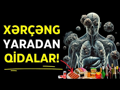 Xərçəng Riskini Artıran Qidalar: Bunları Qətiyyən Yeməyin!